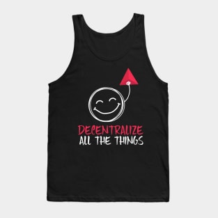 Decentralize All The Things Blockchain Technology Tank Top